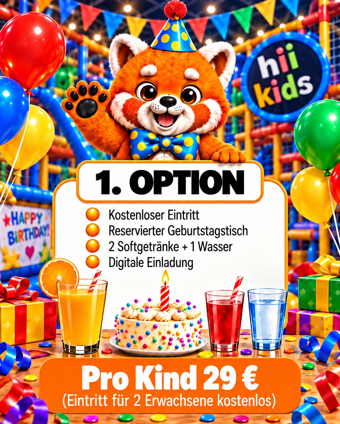 Geburtstagspaket Option 1 – 29 € pro Kind (Eintritt für 2 Erwachsene kostenlos): Eintritt inklusive, reservierter Geburtstagstisch, 2 Softgetränke + 1 Wasser, digitale Einladung